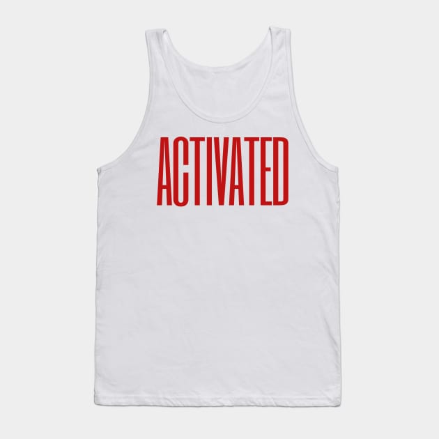 Activated - Red Text Design Tank Top by Benny Merch Pearl